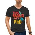 This Badass Has a PhD Doctor Graduation Men's V-Neck T-Shirt
