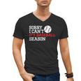 Baseball Mom Dad Sorry I Can'T It'S Baseball Season Men's V-Neck T-Shirt Baseball Mom Dad Sorry I Can'T It'S Baseball Season Men's V-Neck T-Shirt