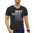 Best Coach Dad Ever Football Soccer Baseball Basketball Men's V-Neck T-Shirt
