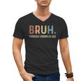 Bruh Formerly Known As Dad Men's V-Neck T-Shirt