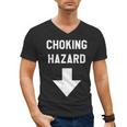 Choking Hazard Adult Dad Joke Men's V-Neck T-Shirt Choking Hazard Adult Dad Joke Men's V-Neck T-Shirt