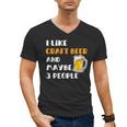 I Like Craft Beer & Maybe 3 People Introvert Beer Fans Men's V-Neck T-Shirt I Like Craft Beer & Maybe 3 People Introvert Beer Fans Men's V-Neck T-Shirt