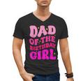 Dad Of The Birthday Girl Party Girls Daddy Birthday Party Men's V-Neck T-Shirt