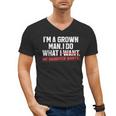 Dad Father I'm A Grown Man I Do What My Daughter Wants Men's V-Neck T-Shirt
