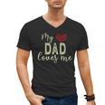 My Dad Loves Me Men's V-Neck T-Shirt My Dad Loves Me Men's V-Neck T-Shirt