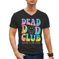 Dead Dad Club Surviving On Dark Humor Hippie Men's V-Neck T-Shirt Dead Dad Club Surviving On Dark Humor Hippie Men's V-Neck T-Shirt