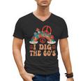 I Dig The 60s Aesthetic Nostalgia 1960's Retro 60s Party Men's V-Neck T-Shirt I Dig The 60s Aesthetic Nostalgia 1960's Retro 60s Party Men's V-Neck T-Shirt