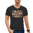 In My Doctor Era Student New Doctor Graduation PhD Women Men's V-Neck T-Shirt