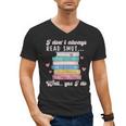 I Don't Always Read Smut Books Smutt Bookish Smutty Book Men's V-Neck T-Shirt