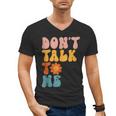 Don't Talk To Me Sarcastic Introvert Antisocial Men's V-Neck T-Shirt