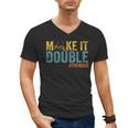 Make It A Double Twin Dad New Dad Expecting Twins Men's V-Neck T-Shirt