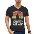 I Never Dreamed I'd Grow Up To Be a Super Sexy Cat Dad Men's V-Neck T-Shirt