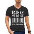 Father Of The Bride Scan For Wedding Marriage Bride Dad Men's V-Neck T-Shirt