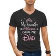 My Favorite Princess Calls Me Dad Birthday For Dad Daughter Men's V-Neck T-Shirt