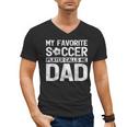 My Favorite Soccer Player Calls Me Dad Fathers Day Men's V-Neck T-Shirt My Favorite Soccer Player Calls Me Dad Fathers Day Men's V-Neck T-Shirt