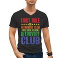 First Rule Of Introvert Club Is There Is No Introvert Club Men's V-Neck T-Shirt