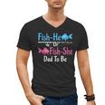 Fish-He Or Fish-She Dad To Be Gender Reveal Baby Shower Men's V-Neck T-Shirt