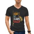 Fishing Jokes Dad Dont Be A Dumb Bass Fish Fisherman Men's V-Neck T-Shirt