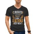 I Graduated Can I Go Back To Bed Now Graduation Grad Student Men's V-Neck T-Shirt