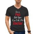Graduation Gifts For Doctor Him Or Her Tee Shirt Men's V-Neck T-Shirt