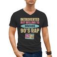 Introverted But Willing To Discuss 90's Rap Men's V-Neck T-Shirt Introverted But Willing To Discuss 90's Rap Men's V-Neck T-Shirt