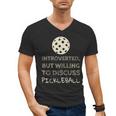 Introverted But Willing To Discuss Pickleball Men's V-Neck T-Shirt