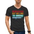 Introverted But Willing To Discuss Sourdough Bread Men's V-Neck T-Shirt Introverted But Willing To Discuss Sourdough Bread Men's V-Neck T-Shirt