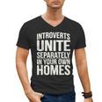 Introverts Unite Separately In Your Own Homes Men's V-Neck T-Shirt