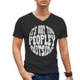 Its Way Too Peopley Outside Sarcastic Introvert Humor Men's V-Neck T-Shirt