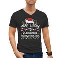 Most Likely To Read A Book Through Christmas Xmas Men's V-Neck T-Shirt Most Likely To Read A Book Through Christmas Xmas Men's V-Neck T-Shirt