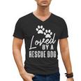 Loved By A Rescue Dog Foster Mom Rescue Dad Men's V-Neck T-Shirt