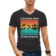 I Like Music More Than People Introvert Saying Quote Men's V-Neck T-Shirt