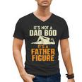 Not Dad BOD Its A Father Figure Fathers Day Daddy Papa Men's V-Neck T-Shirt