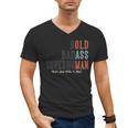 Old Man Saying Gag Father's Day Birthday Dad Grandpa Men's V-Neck T-Shirt Old Man Saying Gag Father's Day Birthday Dad Grandpa Men's V-Neck T-Shirt