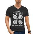 I Like Oysters And Maybe Three People Saying Introvert Men's V-Neck T-Shirt I Like Oysters And Maybe Three People Saying Introvert Men's V-Neck T-Shirt