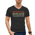 Parents' Day Quote Awesome Like My Daughter Cool Dad Men's V-Neck T-Shirt
