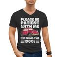Be Patient With Me I'm From The 1900s Vintage Car Humor Men's V-Neck T-Shirt Be Patient With Me I'm From The 1900s Vintage Car Humor Men's V-Neck T-Shirt