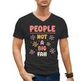 People Not A Big Fan Introverted Person Awkward Introvert Men's V-Neck T-Shirt