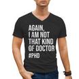 PHD Doctorate Phinished Doctoral Degree PHD Graduation Men's V-Neck T-Shirt