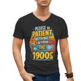 Please Be-Patient I'm From The 1900S Retro Sarcastic Saying Men's V-Neck T-Shirt Please Be-Patient I'm From The 1900S Retro Sarcastic Saying Men's V-Neck T-Shirt