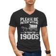 Please Be Patient I'm From The 1900s Men Women Men's V-Neck T-Shirt