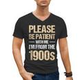 Please Be Be Patient With Me I'm From The 1900s Men's V-Neck T-Shirt
