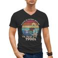 Please Be Patient With Me I'm From The 1900s Vintage Sarcasm Men's V-Neck T-Shirt