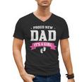 Proud New Dad Its A Girl Baby Gender Announcement Men's V-Neck T-Shirt