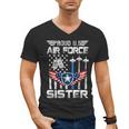 Proud US Air Force Sister Flag Air Force Graduation Sister Men's V-Neck T-Shirt