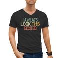 Sarcasm I Always Look This Excited Cool Introvert Men's V-Neck T-Shirt Sarcasm I Always Look This Excited Cool Introvert Men's V-Neck T-Shirt