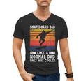 Skateboard Like A Normal Dad Vintage 80S 90S Retro Men's V-Neck T-Shirt