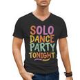 Solo Dance Party Tonight Singles Introvert Humor Men's V-Neck T-Shirt Solo Dance Party Tonight Singles Introvert Humor Men's V-Neck T-Shirt