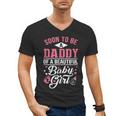 Soon To Be A Daddy Of A Beautiful Baby Girl New Dad T-Shirt Men's V-Neck T-Shirt