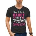 Soon To Be A Daddy Of A Beautiful Baby Girl Baby Shower Men's V-Neck T-Shirt Soon To Be A Daddy Of A Beautiful Baby Girl Baby Shower Men's V-Neck T-Shirt